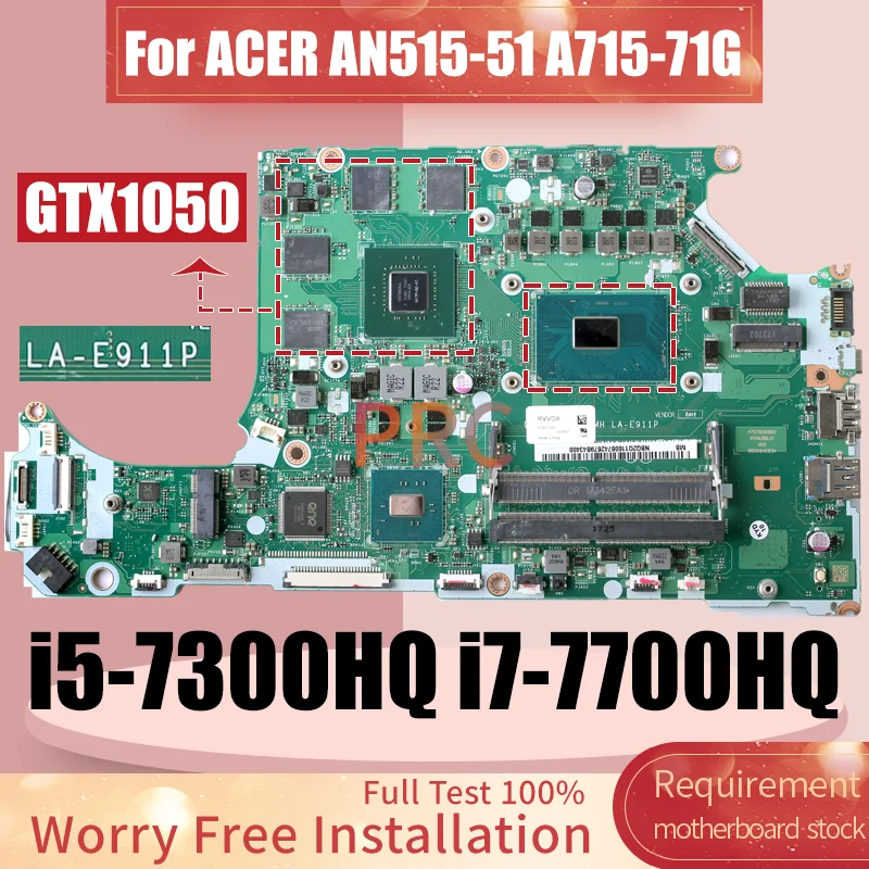 LA-E911P For Acer AN515-51 A715-71G Laptop Motherboard NBQ2Q1100 i5-7300HQ i7-7700HQ GTX1050 Notebook Mainboard