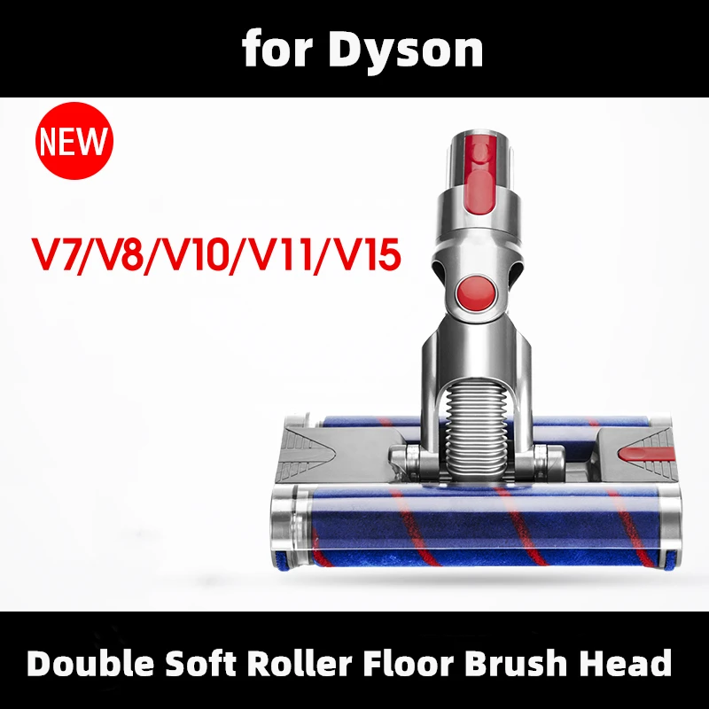 Double Soft Roller Head Quick Release Electric Floor Head for Dyson V7 V8 V10 V11 V15 Vacuum Cleaner Parts