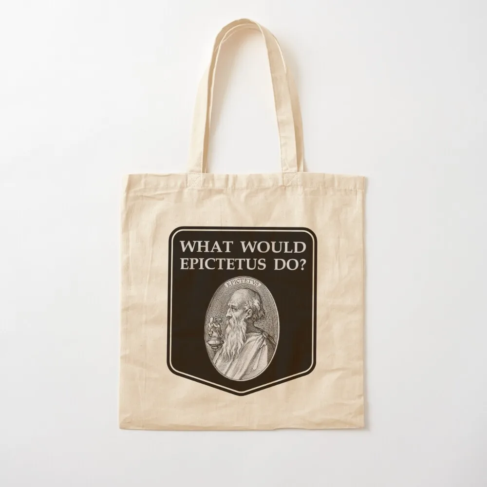 Epictetus Stoic Philosopher Stoicism Quote WHAT WOULD EPICTETUS DO? Stoa Philosophy Tote Bag