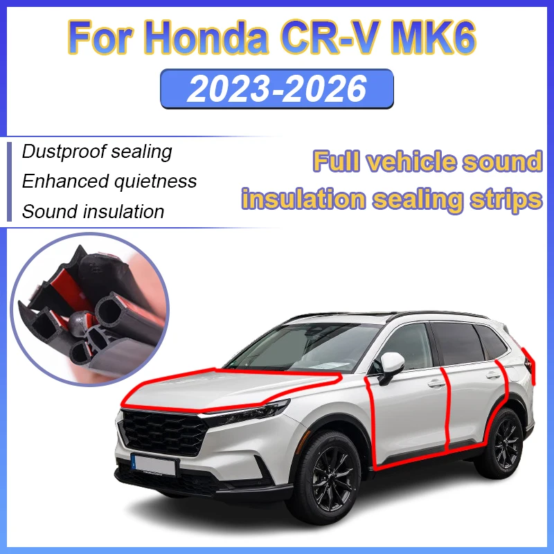For Honda CR V Accessories 2023 2024 2025 2026 Car Door Seal Strips Center Console Sticker Engine Covers Sealing Ring Soundproof