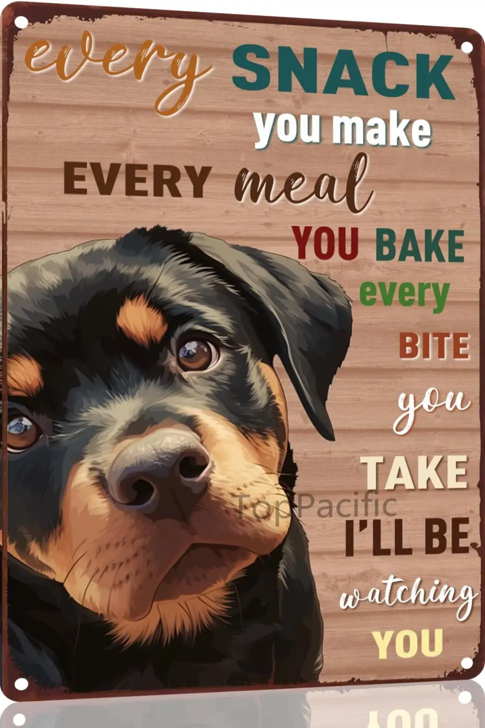 Rottweiler Metal Vintage   Tin Sign Decor Dog Every Snack You Make Well Be Watching You Funny Dog Retro Aluminum Sign for Home K