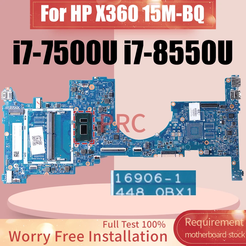 

For HP X360 15M-BQ Laptop Motherboard 16906-1 SR341 i7-7500U SR3LC i7-8550U 924309-601 865396-855 Notebook Mainboard