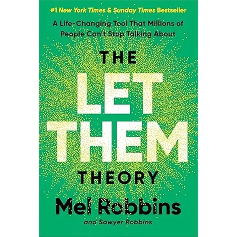 

The Let Them Theory от Mel Robbins: бестселлер в Нью-Йорке Times в качестве инструмента для изменения жизни