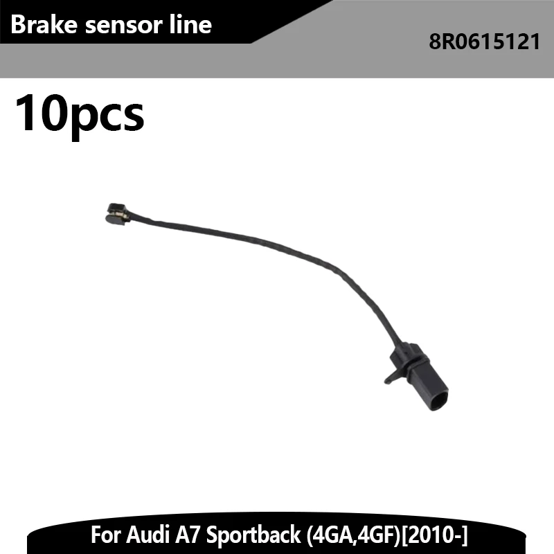 

10PCS Brake pad wear sensor 8R0 615 121 For Audi A7 Sportback 4GA, 4GF 2010- Q5 2008-