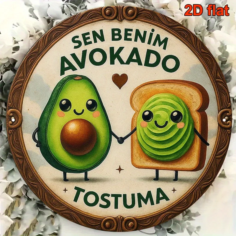 Cartoon Avocado Toast Round Metal Sign 2D Flat 20x20cm Sen Benim Avokado Tostuma Turkish Text Cute Fruit Iron Plaque Kitchen Caf
