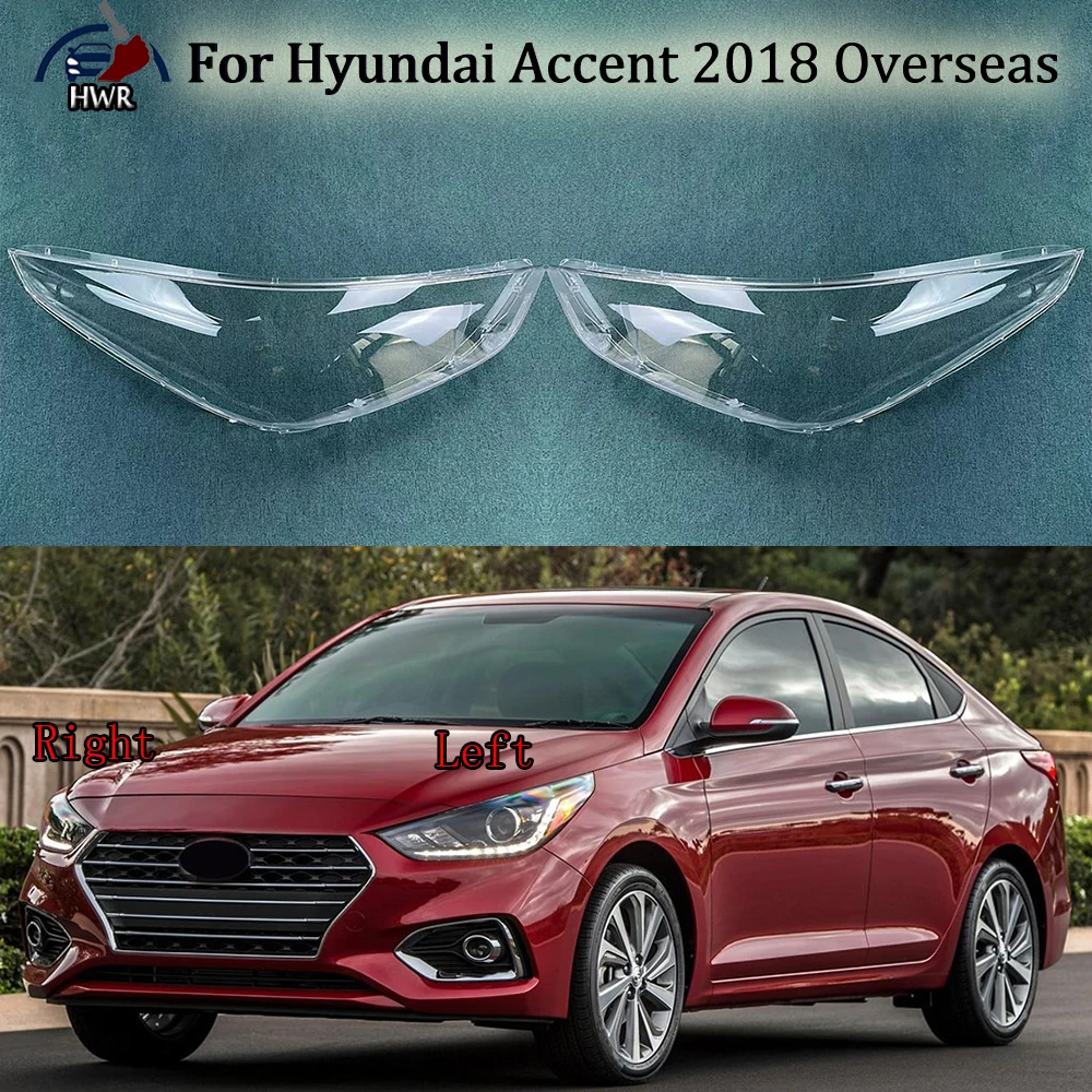 For Hyundai Accent 2018 Overseas Headlight Cover Transparent Mask Headlamp Lamp Shell Lens Replace Original Lampshade Plexiglass