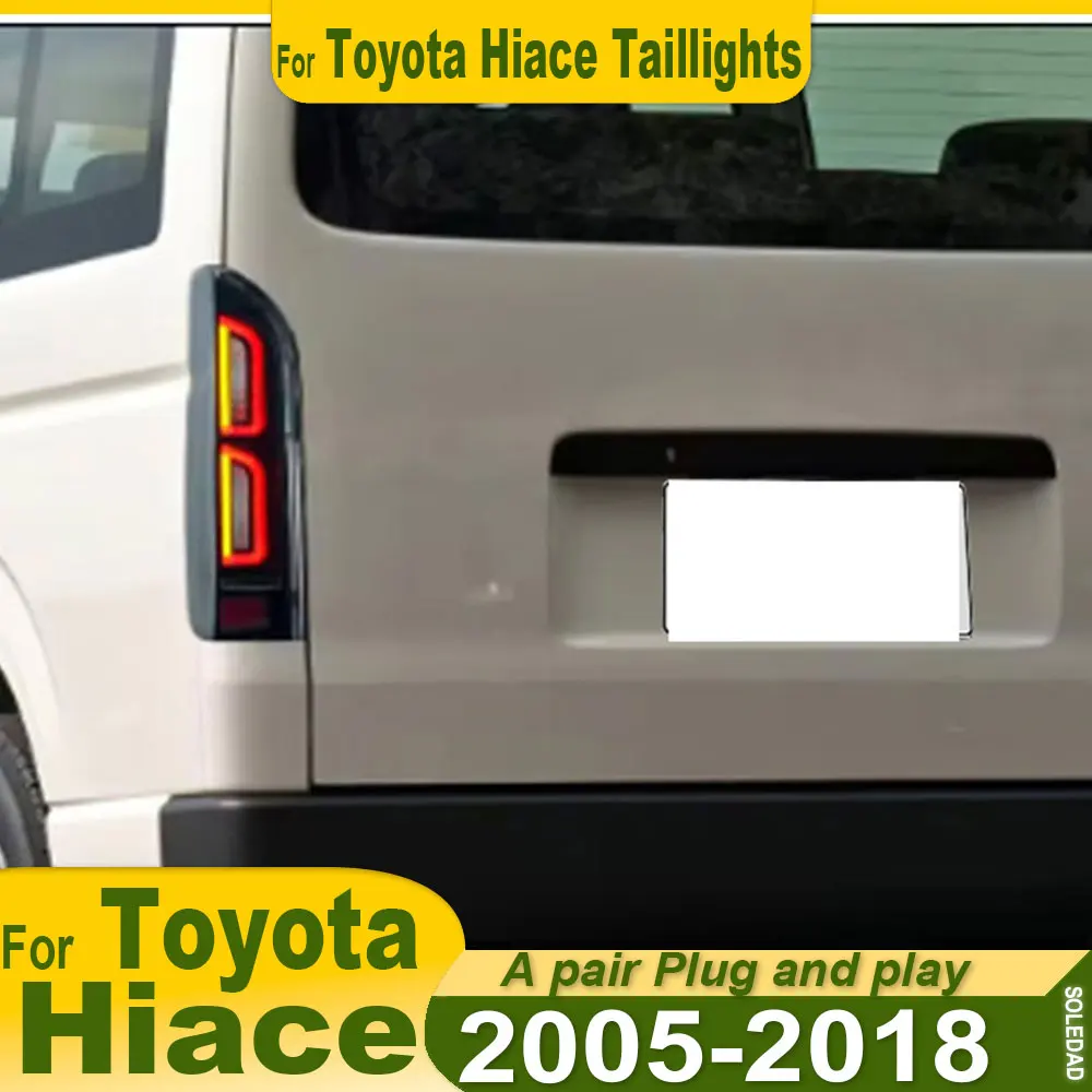 For Toyota Hiace Taillights 2005 2006 2007 2008 2009 2010 2011 2012 2013 2014 2015 2016 2017 2018 LED Car Taillights Assembly