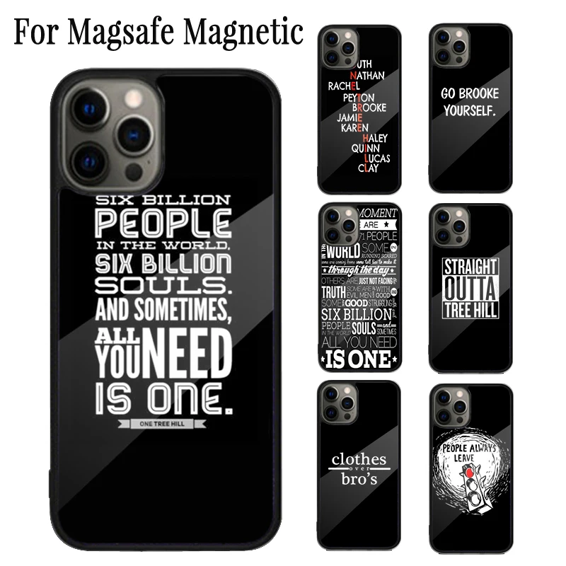 THERE IS ONLY One Tree Hill quotes Magnetic Phone Case For iPhone 16 15 14 Plus 13 12 11 Pro Max Magsafe Wireless Charging Cover