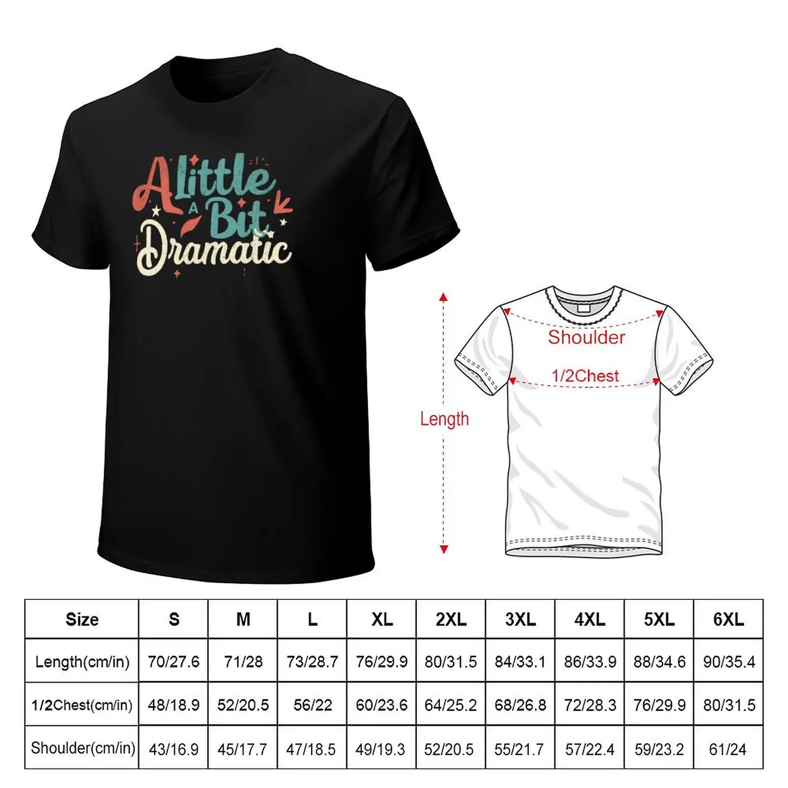 Little Bit Dramatic Groovy Retro T-Shirt graphic t shirts for man T-Shirt