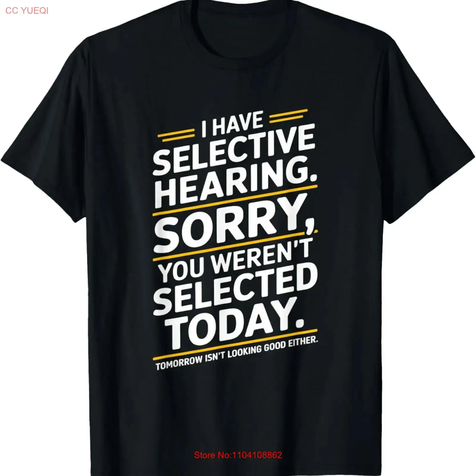 I Have Selective Hearing Sorry You Weren't T Shirt  vintage Washed streetwear Stretched Unisex designer clothes Versatile Soft