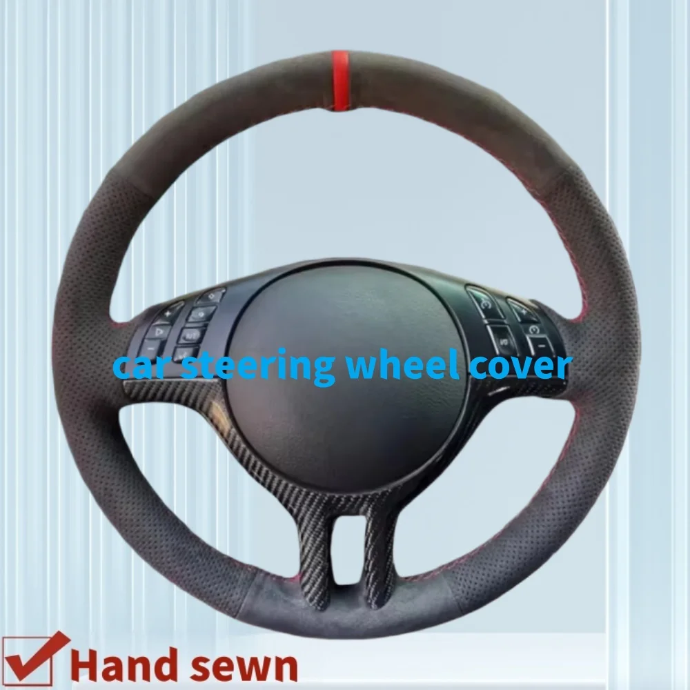

Customize Soft Suede Leather Car Steering Wheel Cover 318i 325i X3 E39 E46 E53 Z3 E36/7 E36/8 Steering Wrap Cover For BMW X5