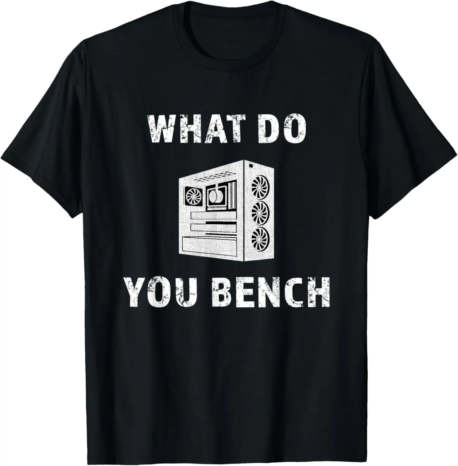 Cool What Do You Bench Funny 벤치마크 하드웨어 IT PC 게이머 티셔츠