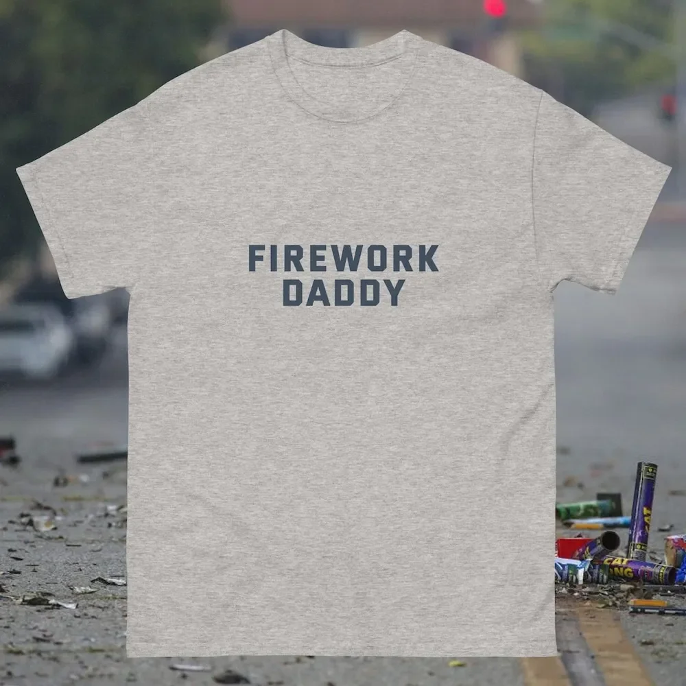 

Firework Daddy 4Th Of July Dad Father Shirt Gift Oddly Specific Edgy Saying
