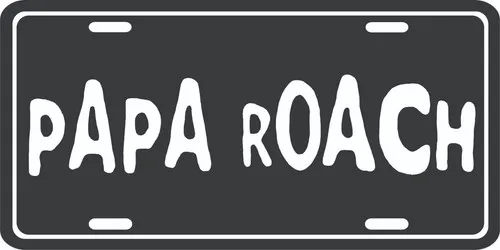 Papa Roach license plate metal wall sign front tag vanity plate - Music Band Aluminum