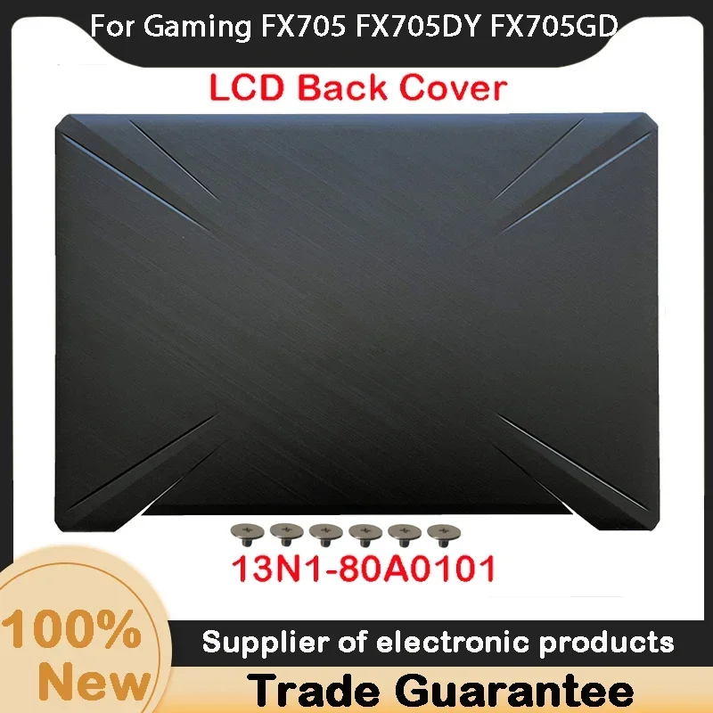 

New For ASUS Gaming FX705 FX705DY FX705GD Laptop LCD Back Cover 13N1-80A0101
