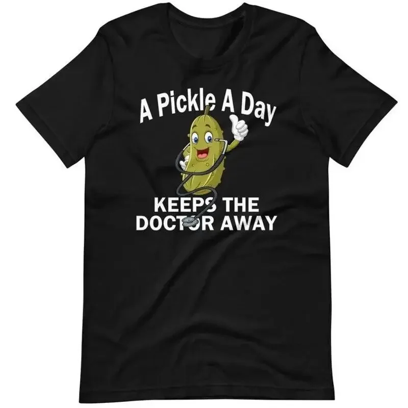 A Day Keeps The Doctor Away Novelty Pickle Lover T Shirt