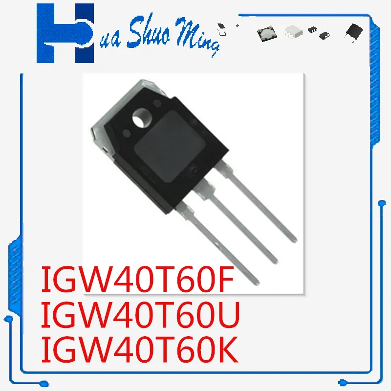 5Pcs/Lot  IGW40T60U IGW40T60F IGW40T60K 40A 600V