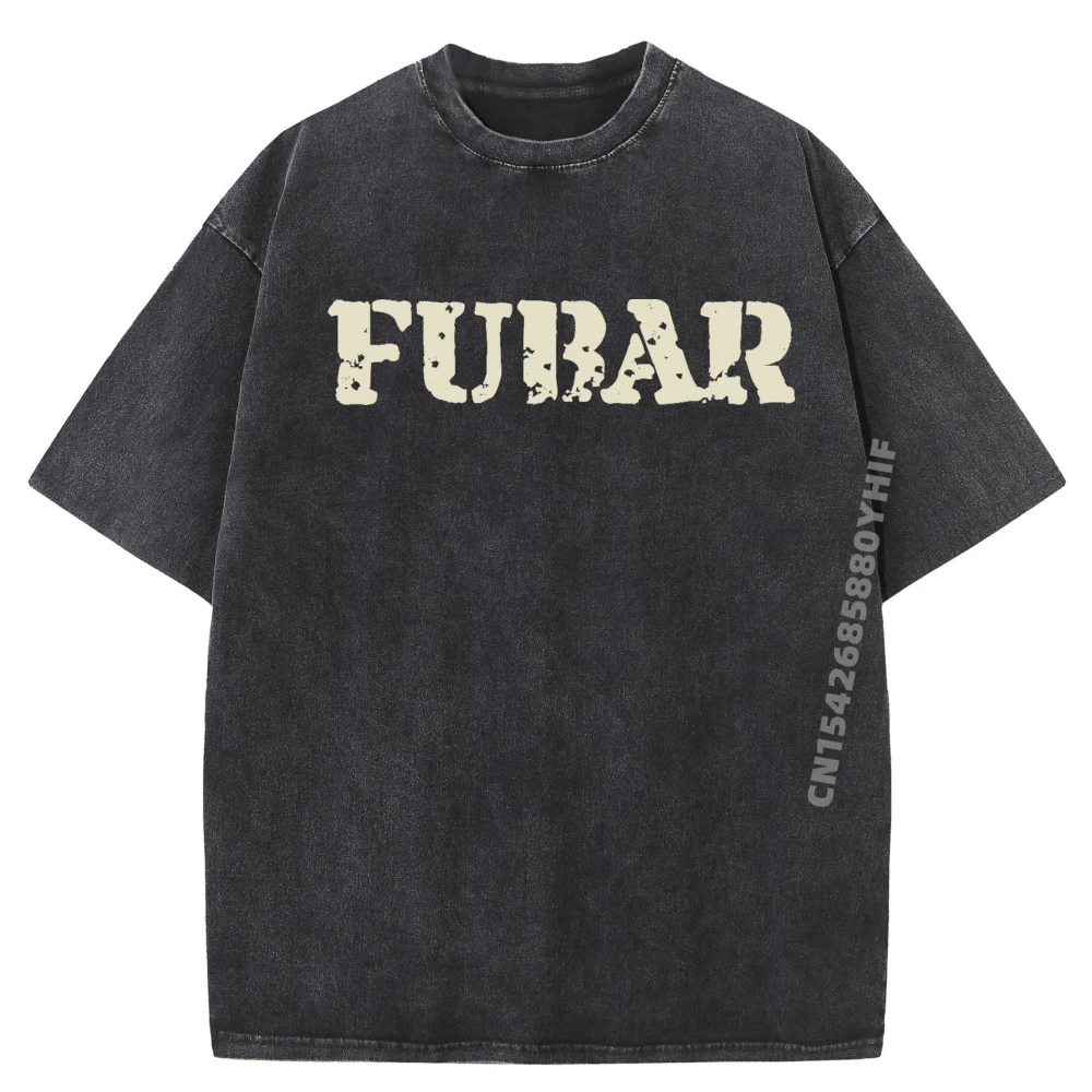 

Fubar Funny Military Slang Design Men T Shirts High Quality Printed Clothes Aesthetic Washed Shirt Leisure