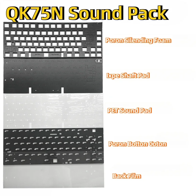 

QK75N Sound Pack PORON Sliencing Foam/ Bottom Cotton/Ixpe Undershaft Pad/ Custom Mechanical Keyboard Accessories DIY