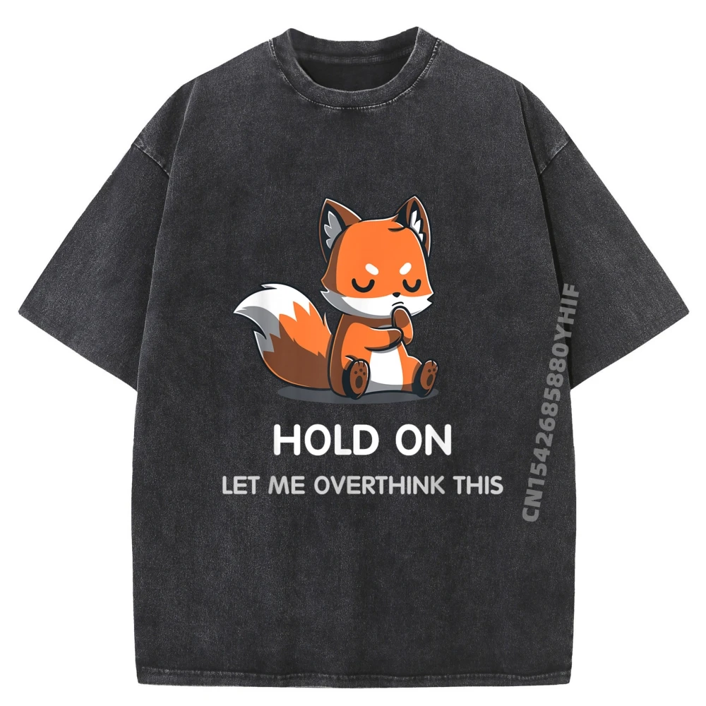 

Hold On Let Me Overthink This Shirt Overthinking Kawaii Fox Мужская дизайнерская одежда Футболка с мемом Классические потертые топы и футболки