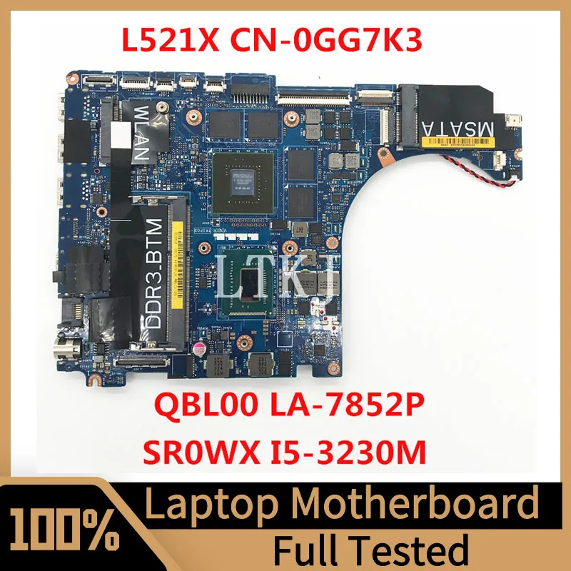 

CN-0GG7K3 0GG7K3 GG7K3 Mainboard For Dell XPS L521X Laptop Motherboard QBL00 LA-7852P With SR0WX I5-3230M CPU 100%Full Tested OK