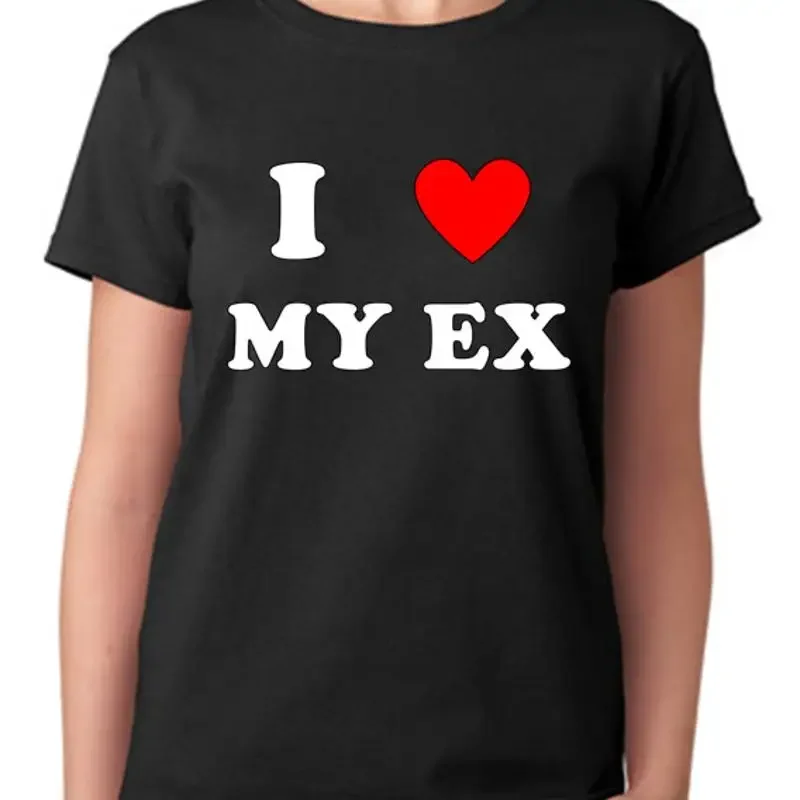 I Love My Ex T Shirt Funny Ladies Boyfriend Relationship Partner Top
