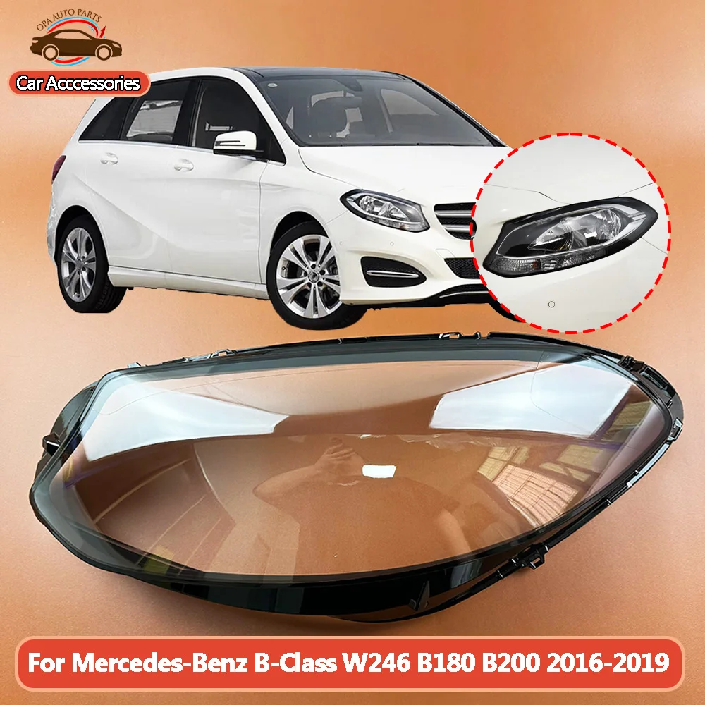 Headlight Housing Shell Lamp Shade For Mercedes-Benz B-Class 2016-2019 W246 B180 B200 Lens Transparent Headlamp Cover Plexiglass
