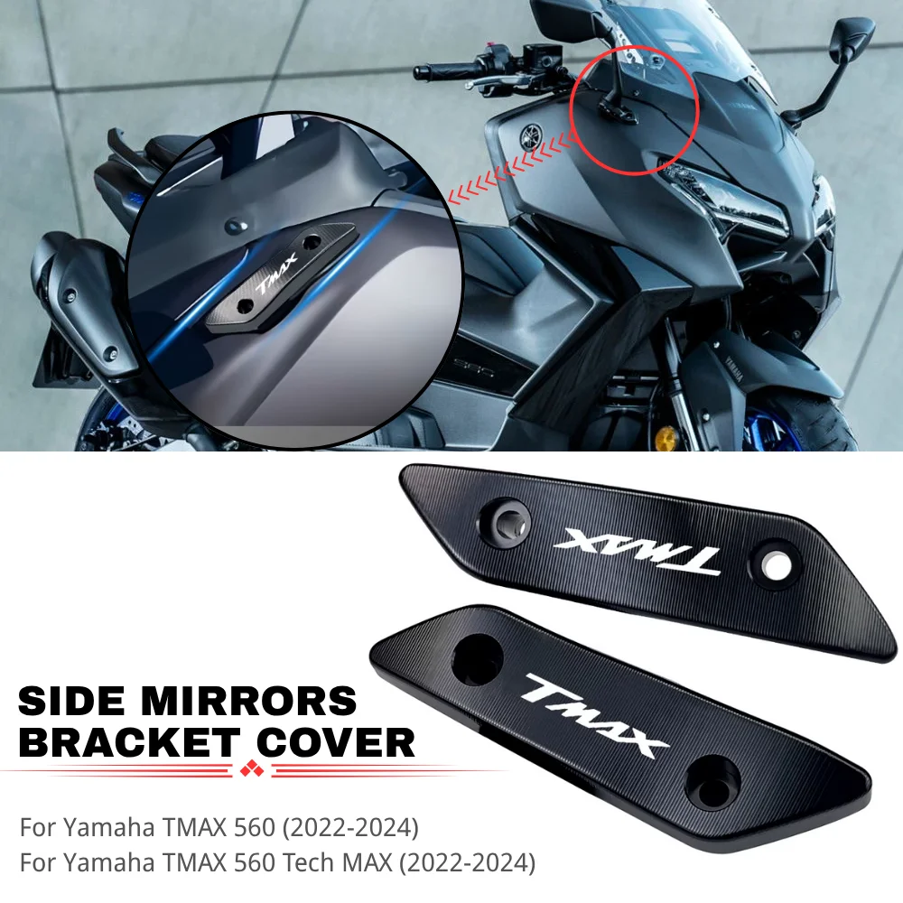 

TMAX560 Side Mirrors Bracket Cover For Yamaha T-MAX 560 Tech MAX 2022-2024 Rear View Mirror Bracket Hole Cap Clamp Cover