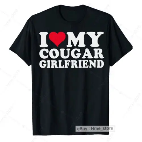 I Love My Cougar Girlfriend Funny Boyfriend T-shirt Heart Boyfriend Tee Gift Men