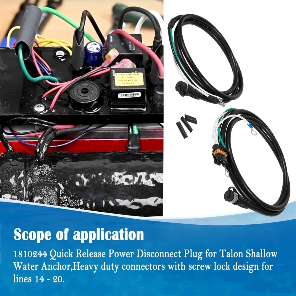 

1810244Quick Release Power Disconnect PlugforTalon Shallow Water Anchors Heavy duty connectors withscrew lock design lines14to20