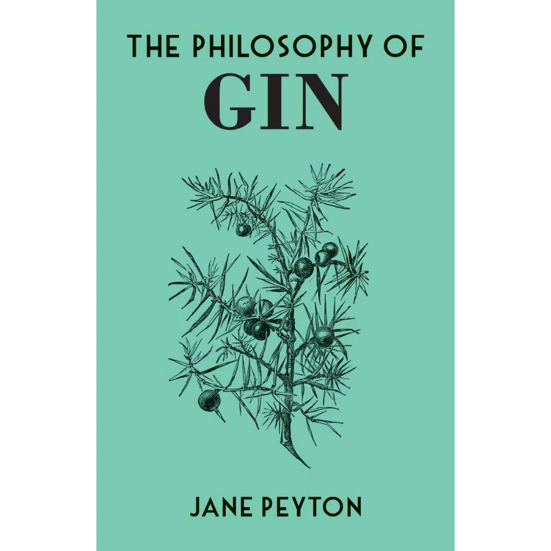 

The Philosophy Of Gin Jane Peyton British Library Publishing 9780712353601 Book