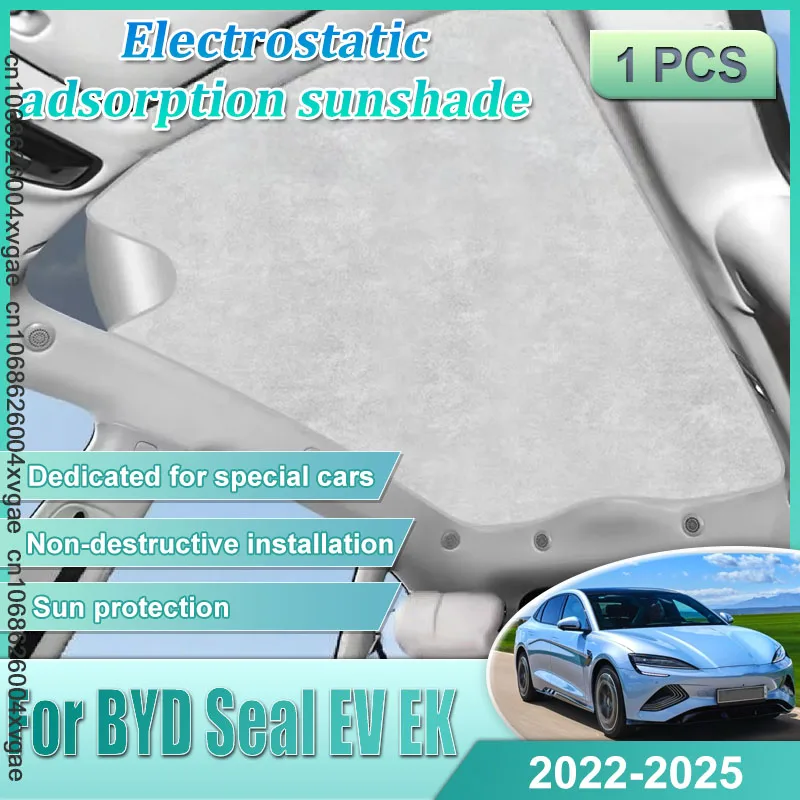 

Roof Car Sun Shades For BYD Seal EV 2022 2023 2024 2025 EK Car Accessories Glass Electrostatic Adsorption Sunroof Sunshade Cover