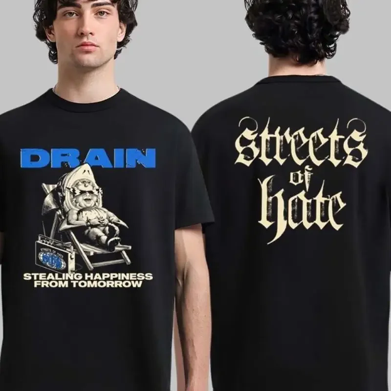 Drain Stealing Happiness Streets of Hate Two Sided T Shirt