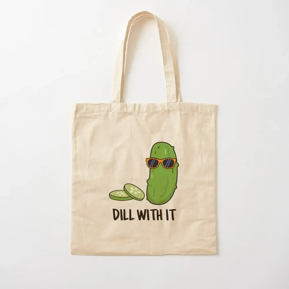 

Dill With It Funny Dill Pickle Puns Tote Bag personalized tote Cloth bags reusable grocery bags Tote Bag