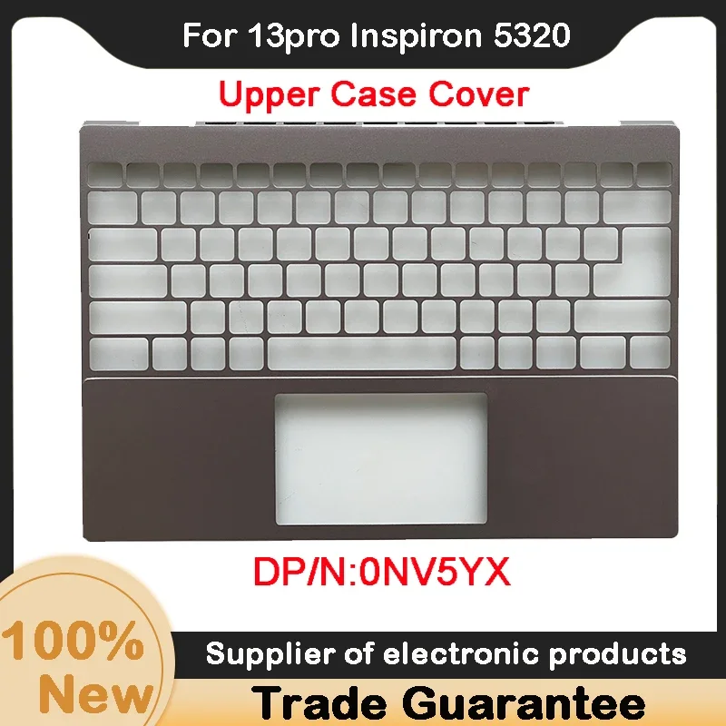 

New For DELL 13pro Inspiron 5320 Upper Case Palmrest Cover 0NV5YX NV5YX laptop