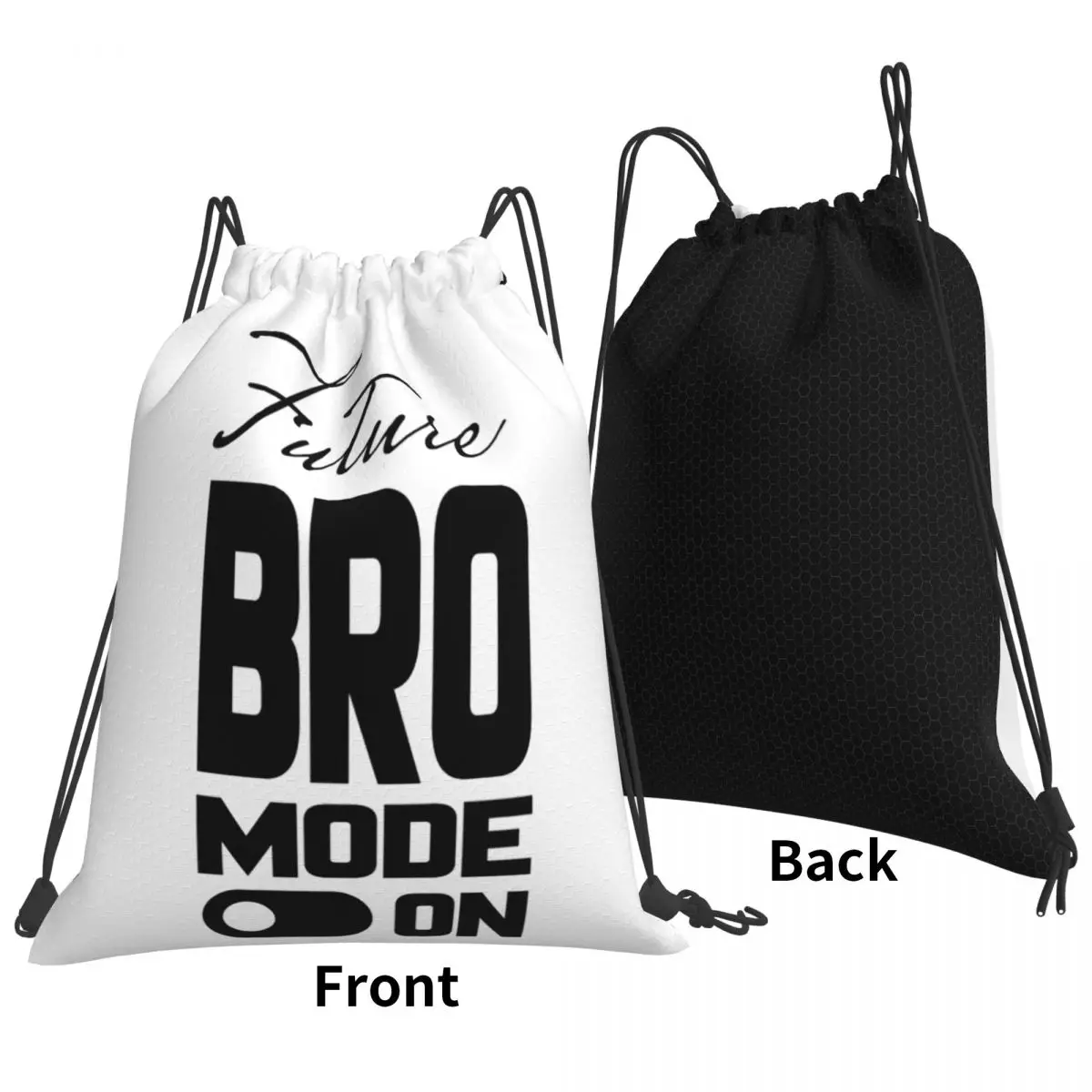 Future Bro Mode On Backpacks Casual Portable Drawstring Bags Shoes Bag Book Bags For Travel School