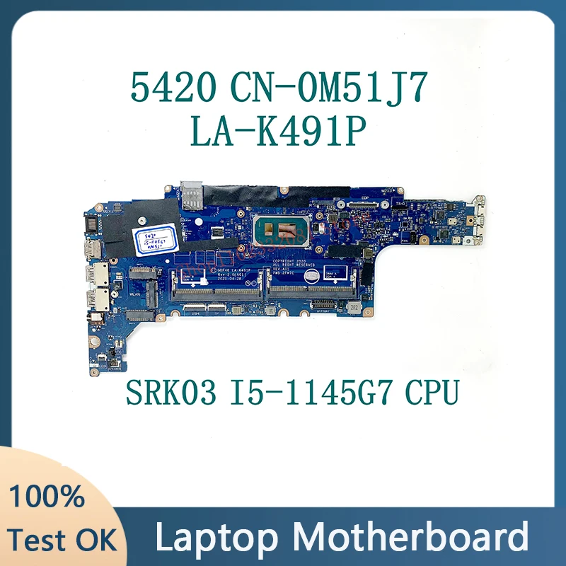 Mainboard M51J7 0M51J7 CN-0M51J7 With SRK03 I5-1145G7 CPU For DELL 5420 Laptop Motherboard GDF40 LA-K491P 100% Full Working Well