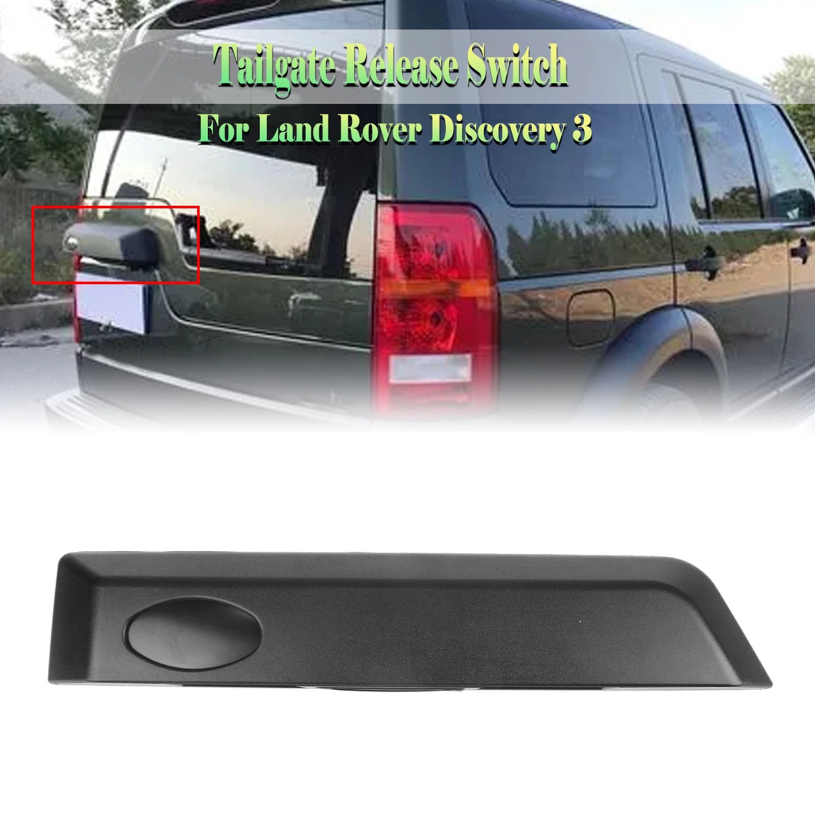 

For Land Rover Discovery 3 L319 2005-2009 Tailgate Trunk Lock Release Switch Handle Rear Door Tail Gate Control Catch Button Kit