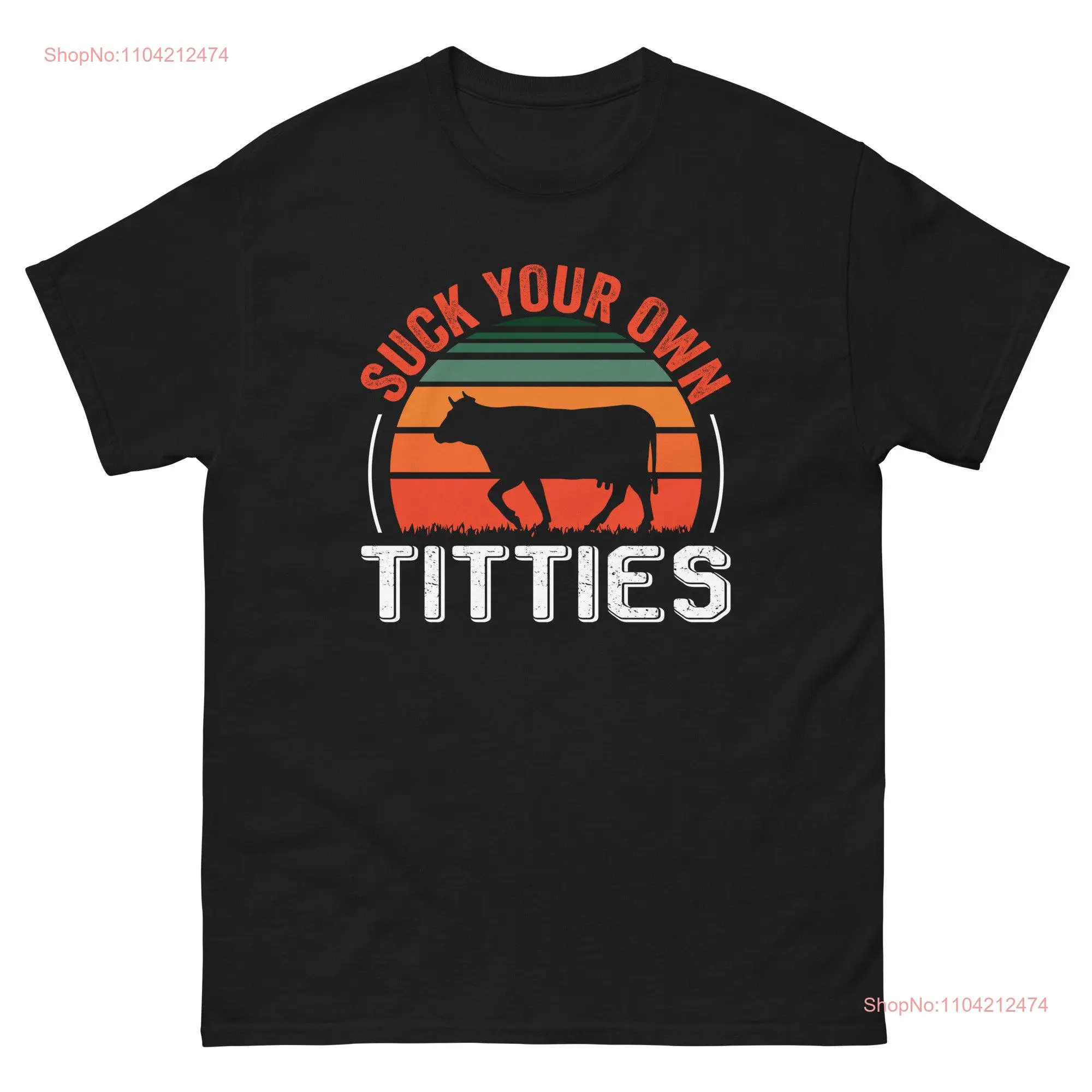 Suck your Own Titties Funny vegan shirt Vegetarian T Women And Men Plant Based Eat More Plants long or short sleeves