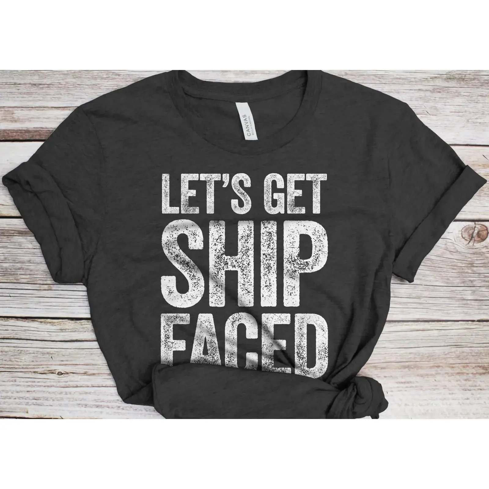 Let's Get Ship Faced Funny T Shirt Cruise Drinking Beer for Father's Day Christmas Birthday Vacation vintage Washed Stretched