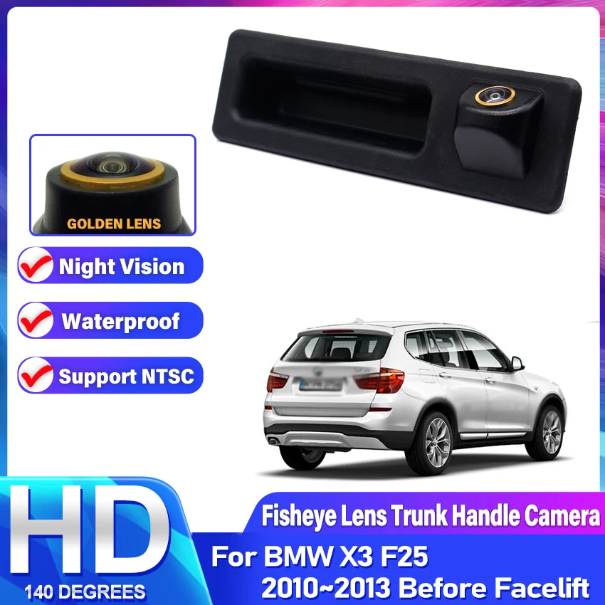 HD CCD 1080P Rear View Trunk Handle Camera For BMW X3 F25 2010~2013 Before Facelift Car Reversing Monitor Golden Fisheye Lens