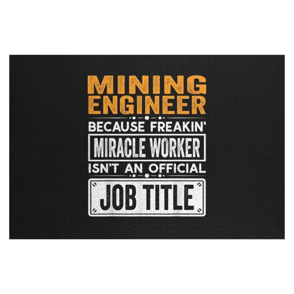 

Mining engineer Because Freaking Miracle Worker Isn’t an Official Job Title, Mining engineer Christmas Fathers Day Jigsaw Puzzle