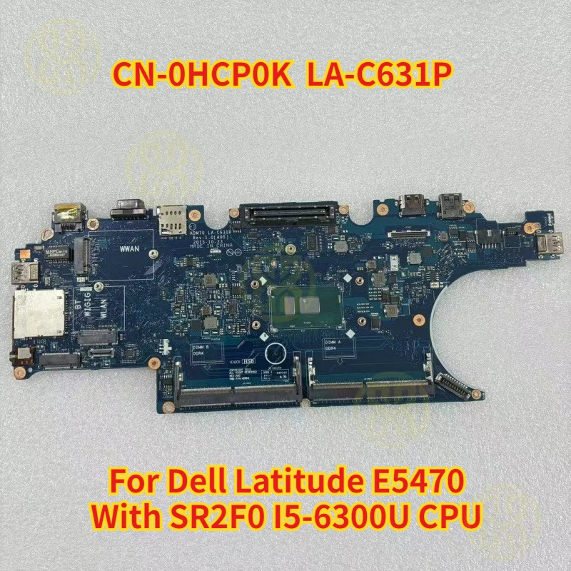 hcp0k-0hcp0k-cn-0hcp0k-para-dell-latitude-e5470-con-cpu-sr2f0-i5-6300u-adm70-la-c631p-placa-base-para-ordenador-portatil-funciona-bien