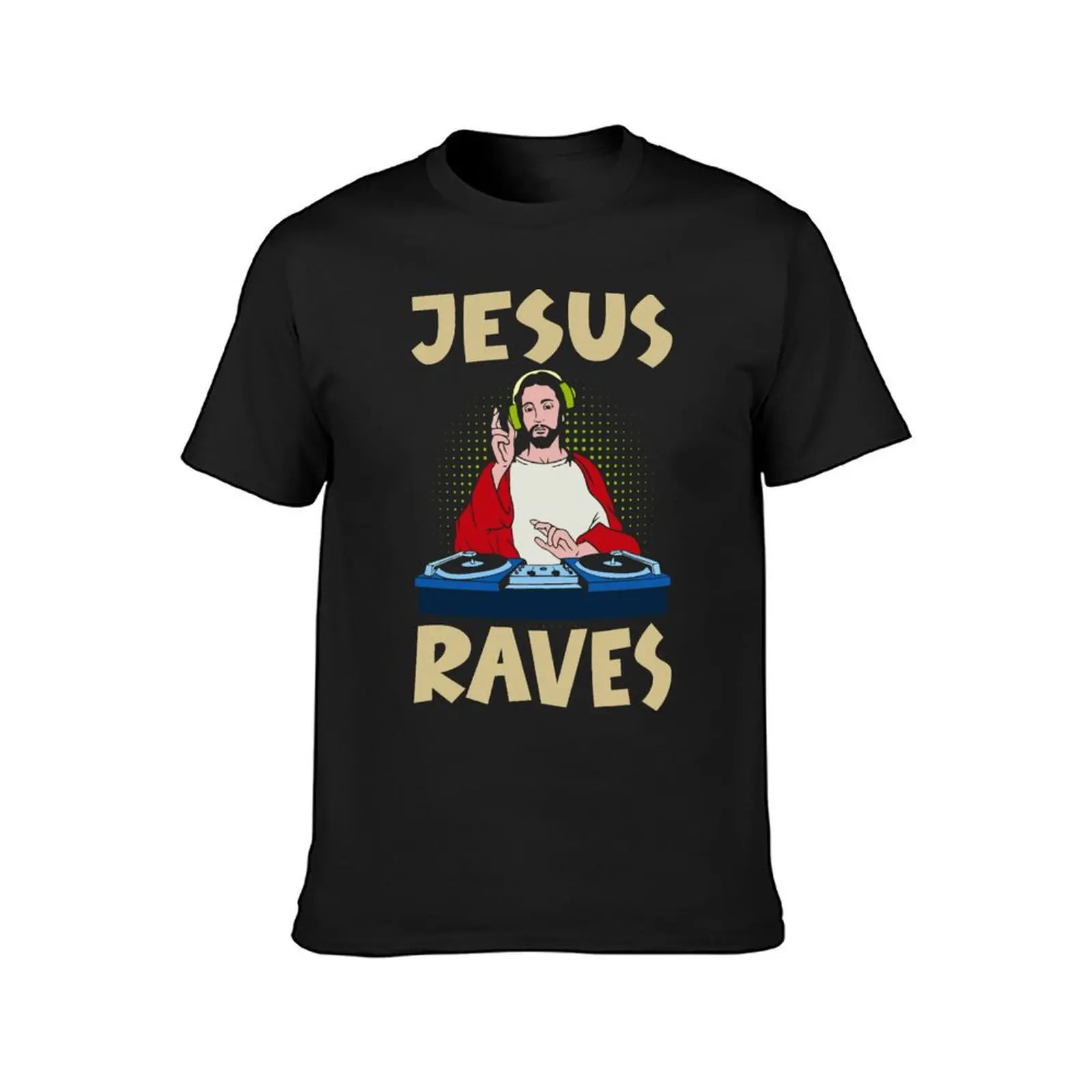 Funny DJ Jesus Raves T-Shirt sublime hippie clothes Blouse mens t shirt graphic