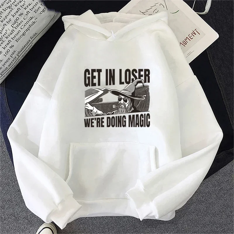 Get in Loser We're Doing Magic Fun Printed Sweatshirt Casual Fashion Autumn and Winter Hooded Sweatshirt Men and Women Warm Tops