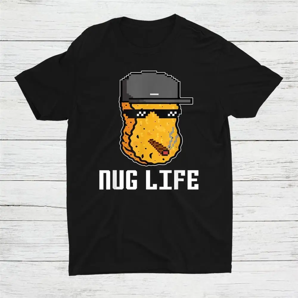 Nug Life Nugget Lover Chicken Nuggets Fast Food Eater Unisex T-shirt S-5XL