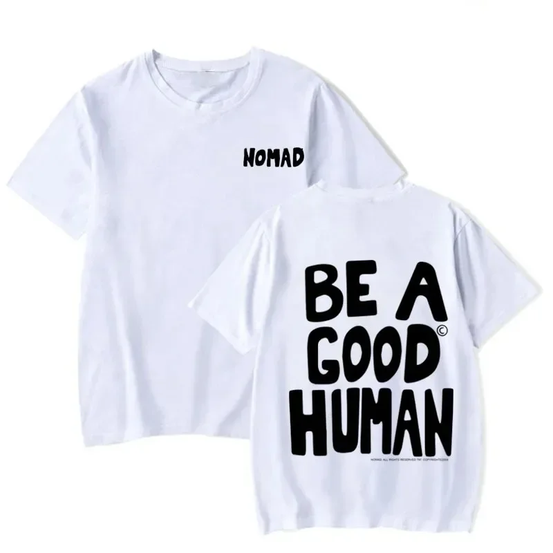 Kpop Be A Good Human Nomad Oversized T-Shirt y2k Top Women O-neck T-shirt Harajuku Summer Bar Sleeved Casual Tee Cheap Cloth