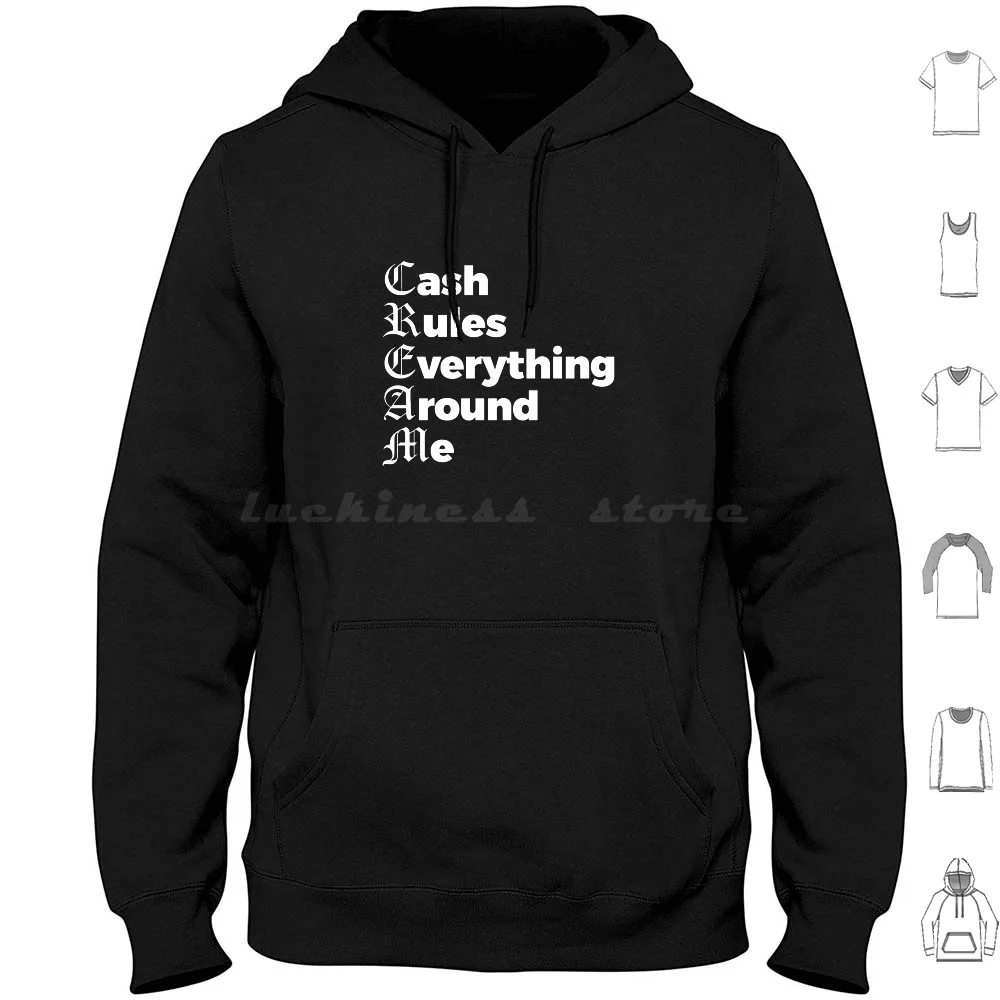 Cash Rules Everything Around Me Hoodies Long Sleeve C R E A M Hardcore Hip Hop Get The Money Dollar Dollar Bill Yall