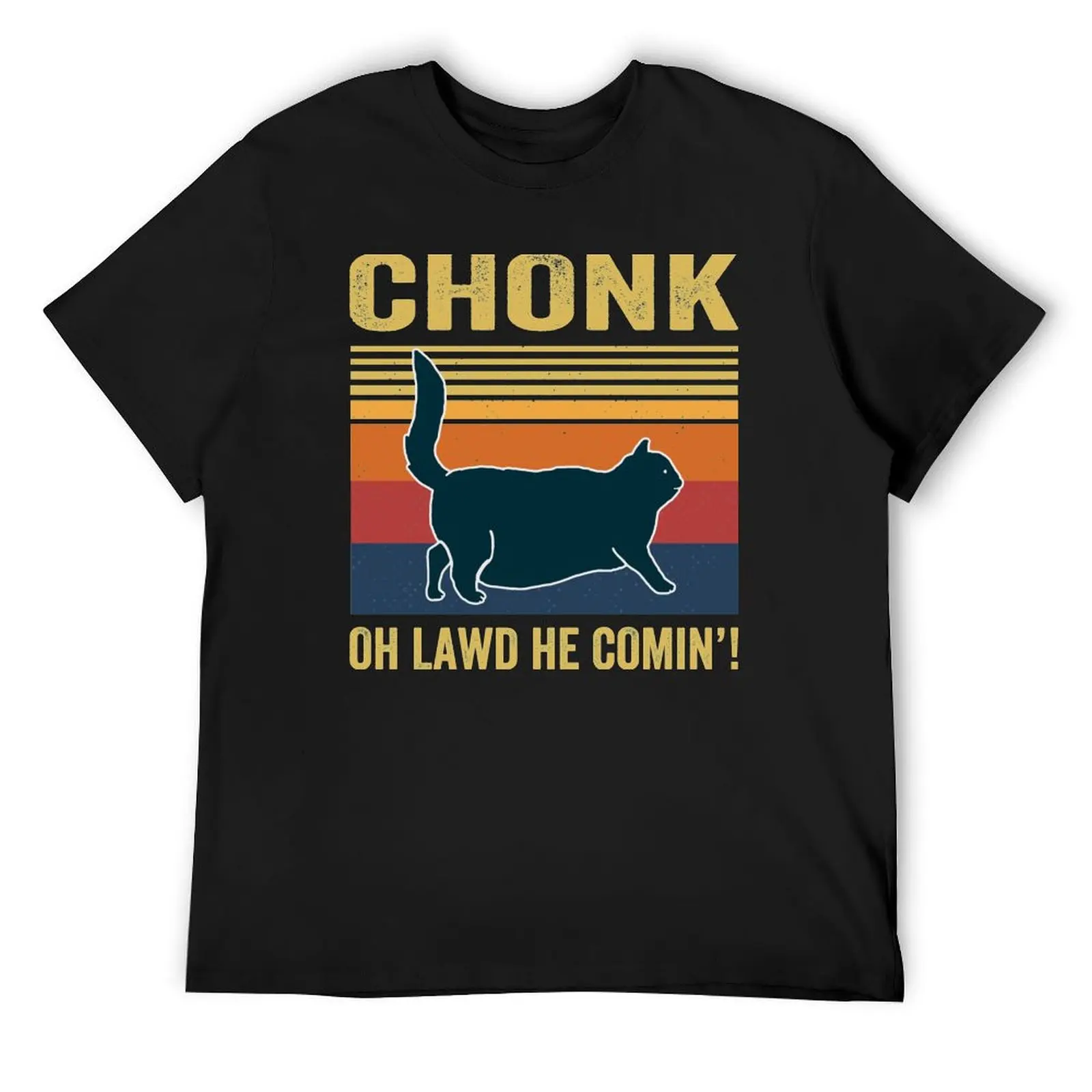 Chonk Oh Lawd He Comin' T-Shirt shirts graphic tees summer clothes mens workout shirts