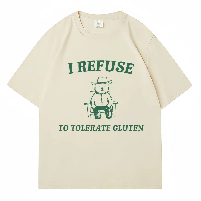 Funny I Refuse To Tolerate Gluten T Shirt Men Women Oversized High Quality Short Sleeve Casual Cotton O-Neck T-shirts Streetwear